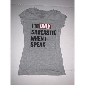 Wound Up Women X-Small Gray 'I'm Only Sarcastic When I Speak' T-Shirt (K)